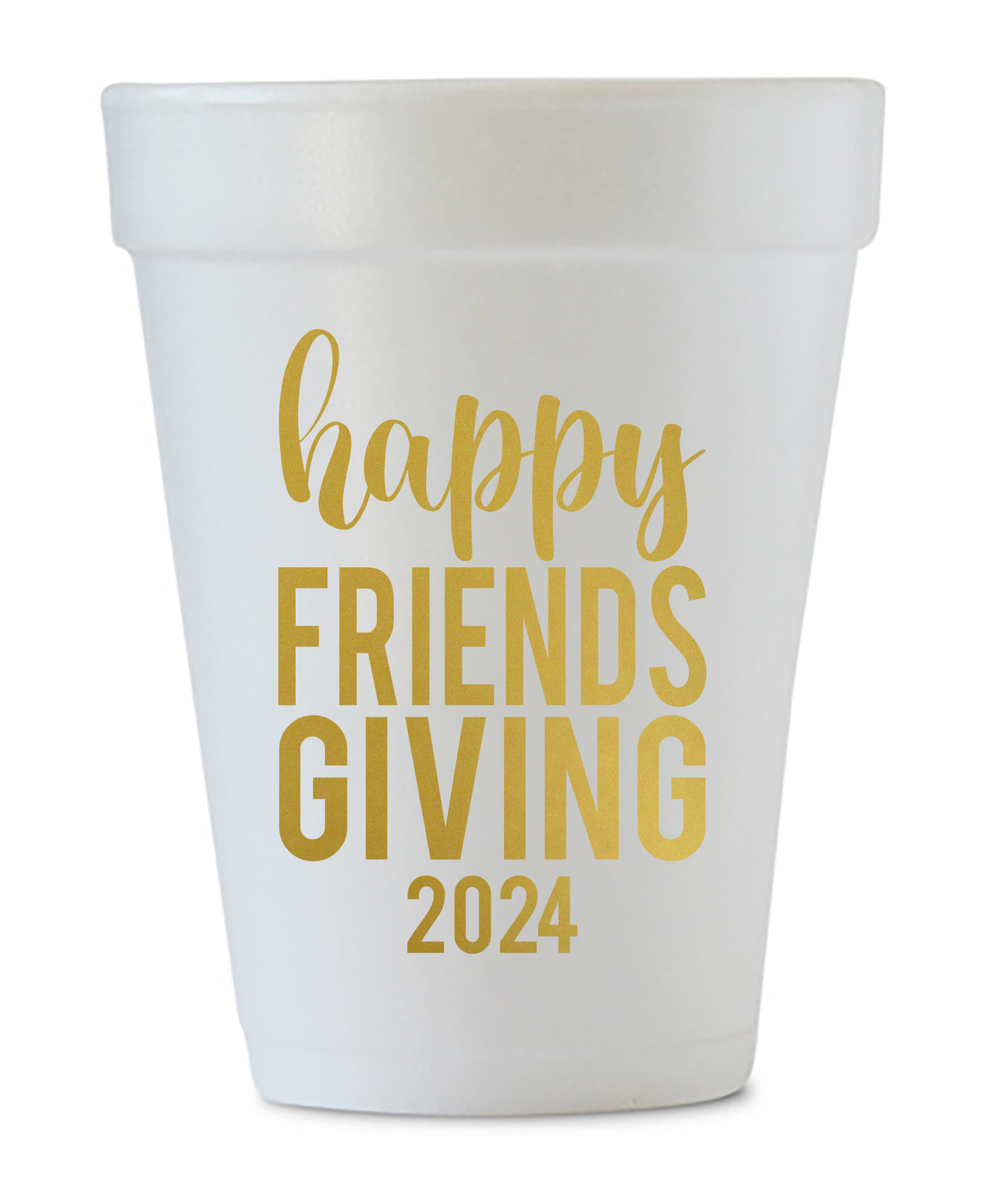 Friendsgiving 2024 styrofoam cup