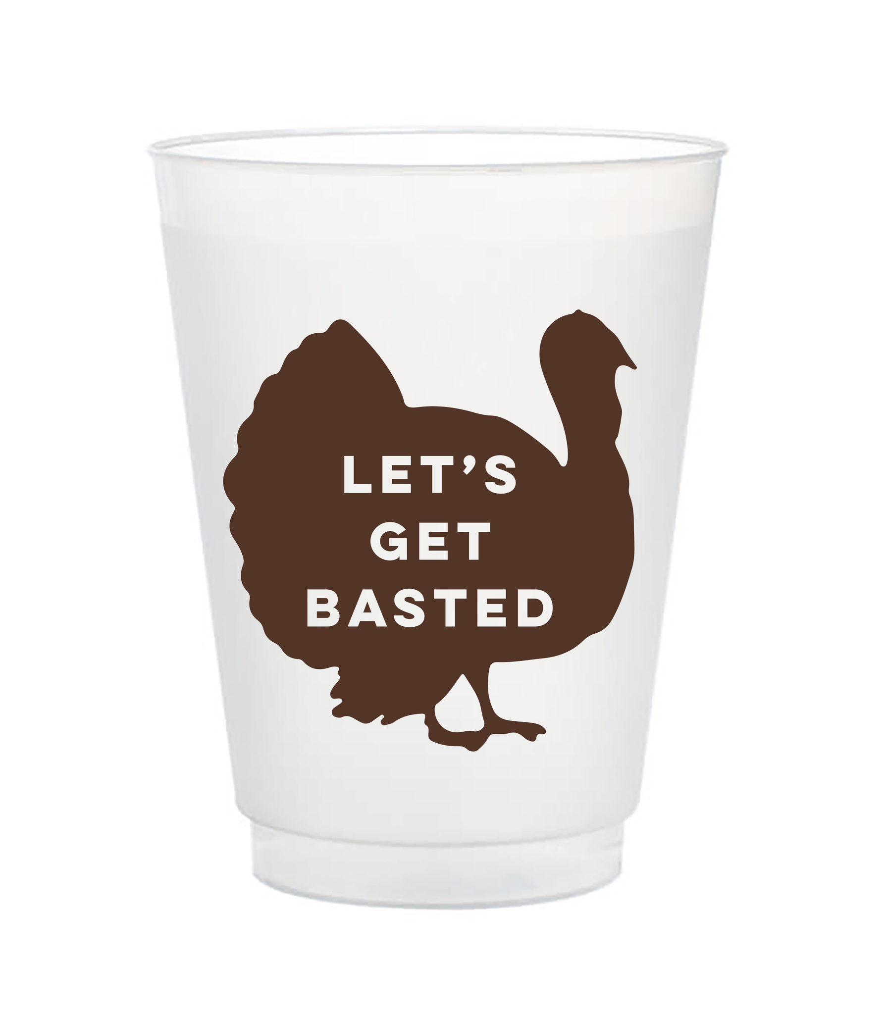 let's get basted thanksgiving frost flex cups